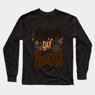 International Coffee Day Long Sleeve T-Shirt